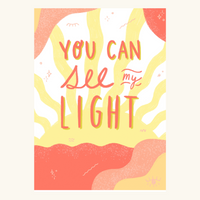 You Can See My Light | Digital Print