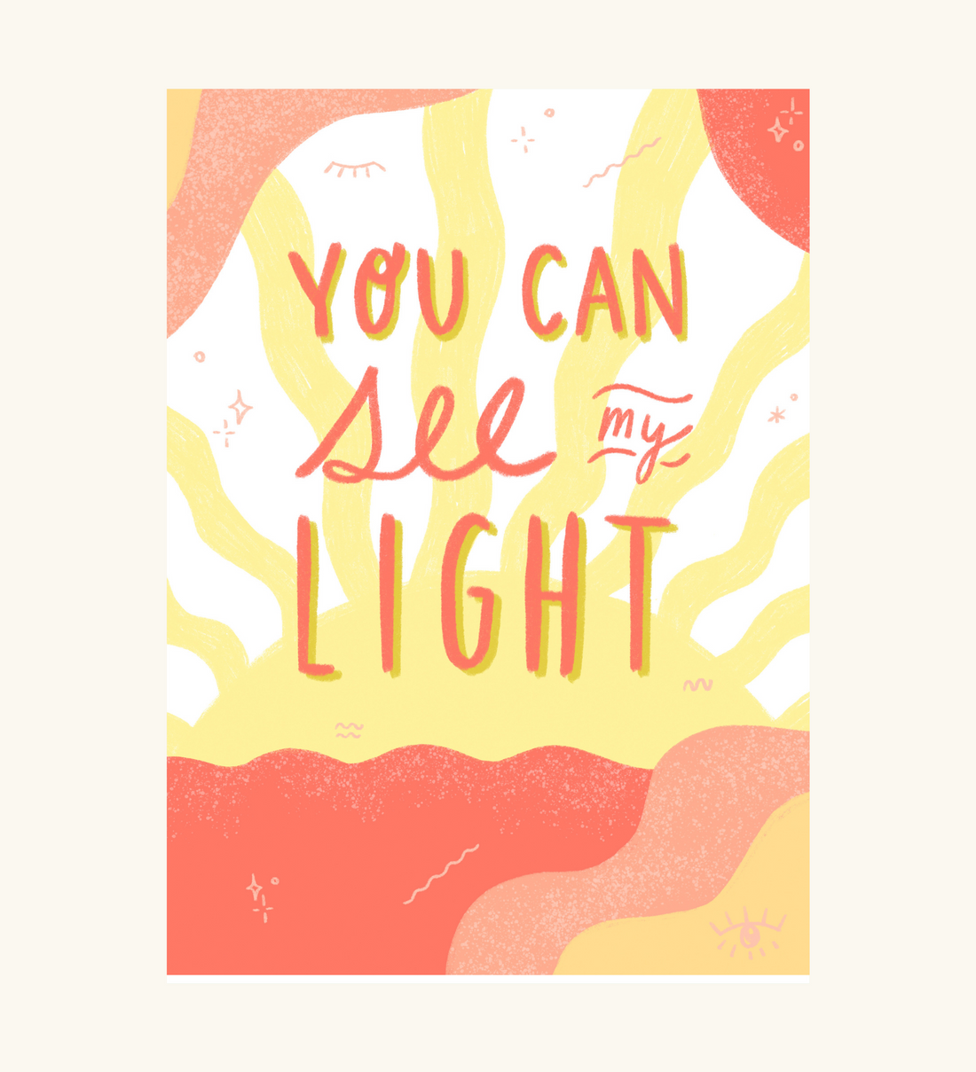 You Can See My Light | Digital Print